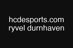 hcdesports.com ryvel durnhaven