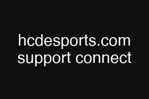 hcdesports.com support connect